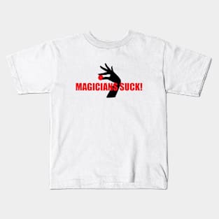 Magicians Suck! Kids T-Shirt